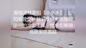 【白嫖探花&技术博主】第二场，密码房，泡良大神斩获00后小妹，大胸，体贴投食，69抠穴水多性欲旺盛