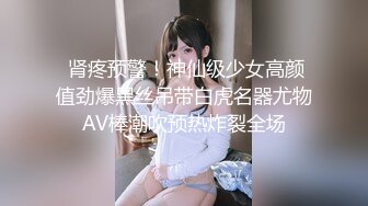  巨乳网红美女！3小时激情操逼！站立后入撞击，两个大奶直晃动