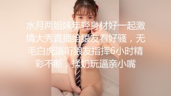 海角大神小奶狗与干姐和小妹合租日记~成功挖墙脚调教妹妹到跪地口爆