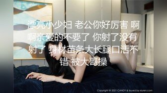 全程很配合的人妻骚货   口得津津有味   下