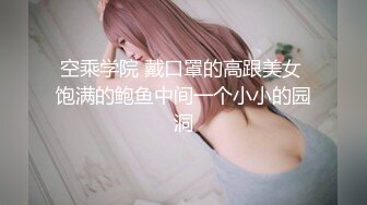 性爱日常我和骚母狗女友的性爱日常10V，肤白貌美被调教，无套内射粉嫩的小逼逼