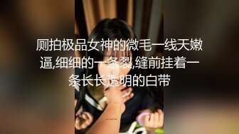 去单位宿舍日苗条女友，女上位的姿势太销毁