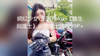 【核弹爆乳女神】91情深叉喔 极品反差女仆连续榨精三天 无敌巨乳嫩穴 吸精摄魂当代聂小倩 发情的女人最恐怖