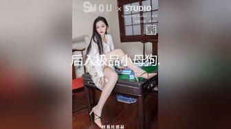 长相清纯乖乖女独自在宿舍自慰，极品肥穴翘起大屁股特写，M腿口红跳蛋摩擦阴唇，磨得很爽娇喘一脸享受