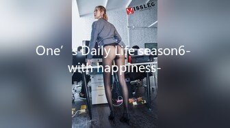 One’s Daily Life season6- with happiness-