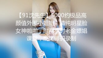 黑客入侵云盘盗图影外流-蜜桃臀漂亮女友大胸极品身材，口活好极品尤物