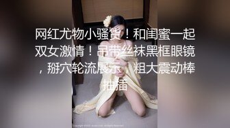 极品俄罗斯苗条身材美女性感弹性屁股里肛塞进菊花呻吟淫叫拿着肉棒深喉啪啪后门口爆