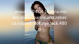 -arousins.24.04.10.eyla.moore.olivia.sparkle.and.rebecca.volpetti.hot.pov.fuck.480p