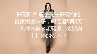 专业良家收割机，人妻猎手，【爱情故事】22.01.23，给自己老公都没这样子搞过，偷情的时候倒是挺骚