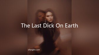 The Last Dick On Earth